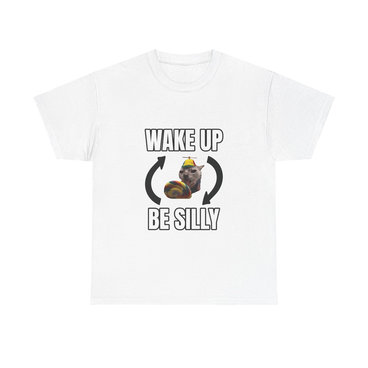 WAKE UP BE SILLY SHIRT