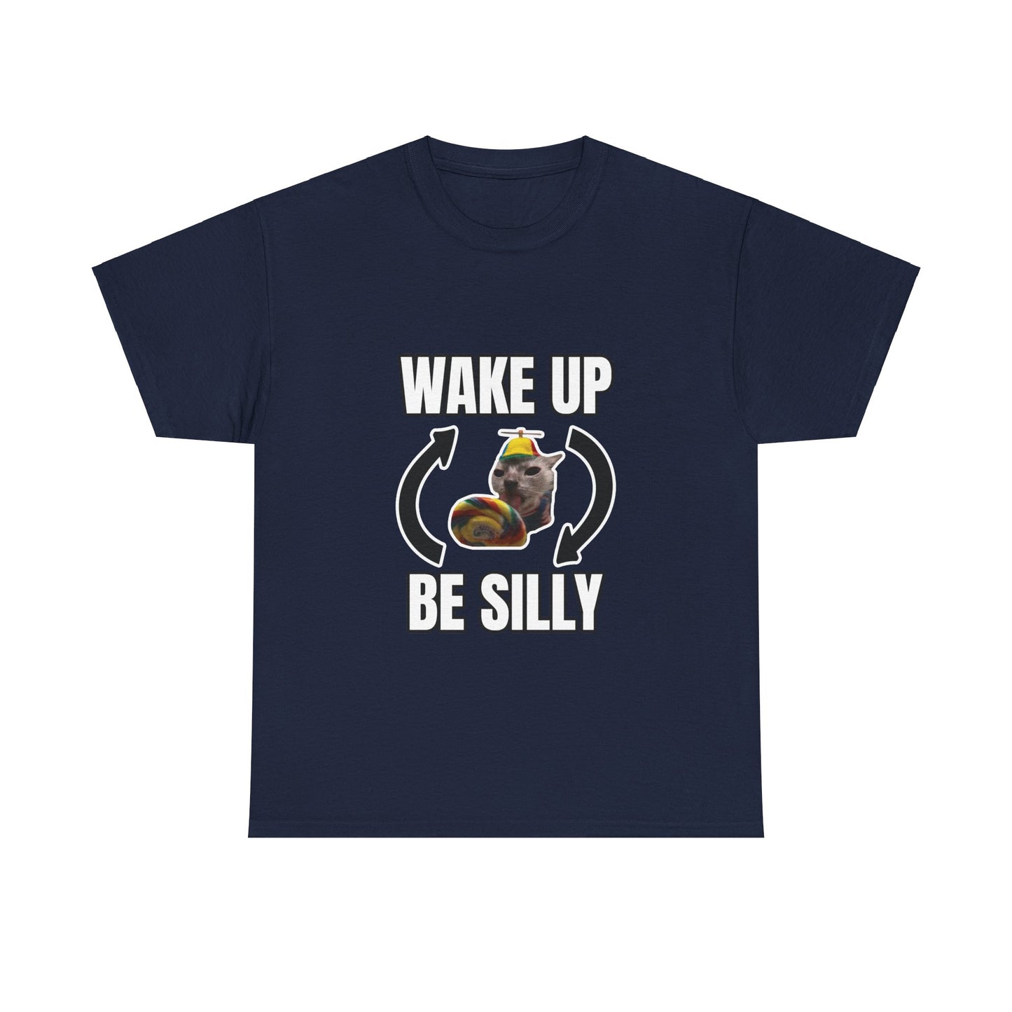 WAKE UP BE SILLY SHIRT